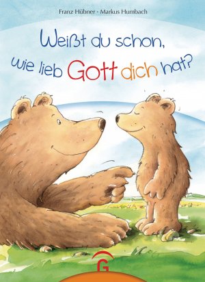 gebrauchtes Buch – Franz Hübner – Weißt du schon, wie lieb Gott dich hat?