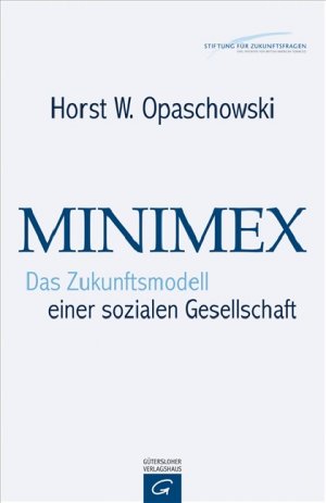 ISBN 9783579069760: MINIMEX: Das Zukunftsmodell einer sozialen Gesellschaft