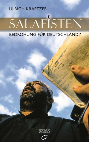 ISBN 9783579070643: Salafisten - Bedrohung für Deutschland?