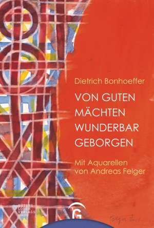 ISBN 9783579071497: Von guten Mächten wunderbar geborgen - Mit Aquarellen von Andreas Felger