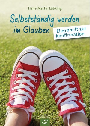 gebrauchtes Buch – Hans-Martin Lübking – Selbstständig werden im Glauben - Elternheft zur Konfirmation