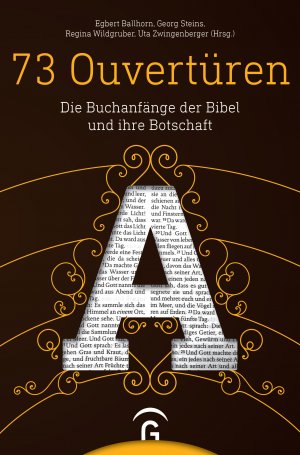 ISBN 9783579082370: 73 Ouvertüren : die Buchanfänge der Bibel und ihre Botschaft.