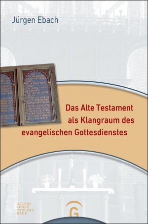 ISBN 9783579082424: Das Alte Testament als Klangraum des evangelischen Gottesdienstes