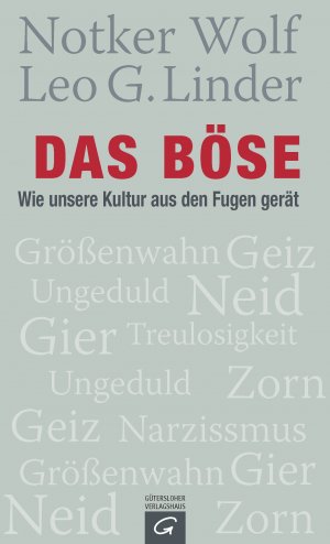 ISBN 9783579085128: Das Böse - Wie unsere Kultur aus den Fugen gerät