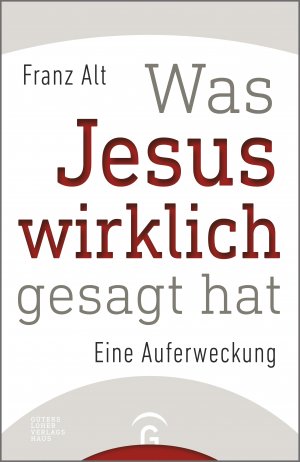 ISBN 9783579085227: Was Jesus wirklich gesagt hat – Eine Auferweckung