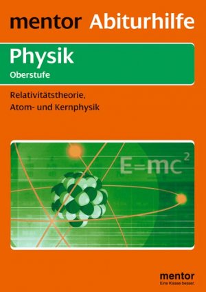 ISBN 9783580636678: Relativitätstheorie, Atom- und Kernphysik