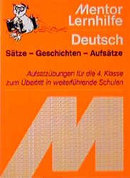 ISBN 9783580640903: Mentor Lernhilfen, Bd.9, Sätze, Geschichten, Aufsätze