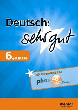 ISBN 9783580652067: Deutsch: sehr gut, 6. Klasse - Buch mit Download für phase-6 – Mit Download für phase-6
