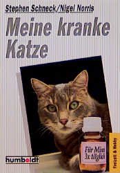 gebrauchtes Buch – Stephen Schneck - Nigel Norris – Meine kranke Katze. by Schneck, Stephen; Norris, Nigel