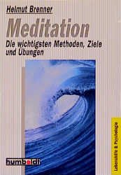 gebrauchtes Buch – Helmut Brenner – Meditation. Die wichtigsten Methoden, Ziele und Übungen