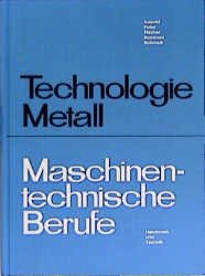 ISBN 9783582032515: Technologie. Metall für maschinentechnische Berufe