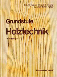 ISBN 9783582034717: Grundstufe Holztechnik – Technologie