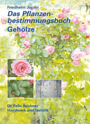 ISBN 9783582041586: Das Pflanzenbestimmungsbuch -- Gehölze