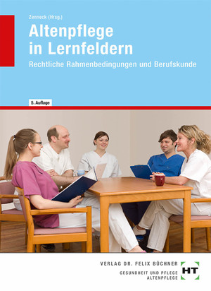 ISBN 9783582046543: Altenpflege in Lernfeldern - Rechtliche Rahmenbedingungen und Berufskunde