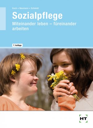 ISBN 9783582047557: Sozialpflege - Miteinander leben -- füreinander arbeiten