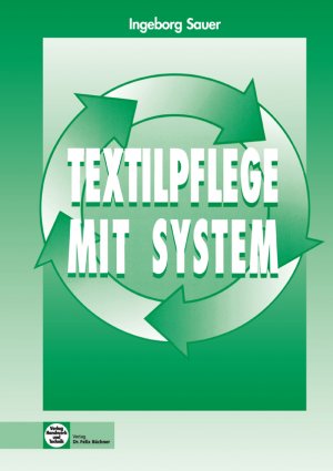 ISBN 9783582048233: Textilpflege mit System Lehrbuch Textilkennzeichnung Textiles Textilien Schulbuch Textil Textilien Waschmittel Berufsschulbücher Fachschulbücher Hauswirtschaft Schulbuch Berufsvorbereitung Schulbücher