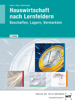 gebrauchtes Buch – Simpfendörfer, Dorothea; Machunsky, Gisela; Klug, Sabine and Faber, Elisabeth – Hauswirtschaft nach Lernfeldern: Beschaffen, Lagern, Vermarkten