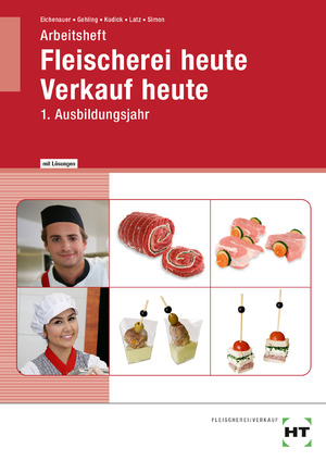 ISBN 9783582125170: Fleischerei heute Verkauf heute – 1. Ausbildungsjahr