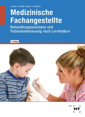 ISBN 9783582580023: Medizinische Fachangestellte - Behandlungsassistenz und Patientenbetreuung nach Lernfeldern