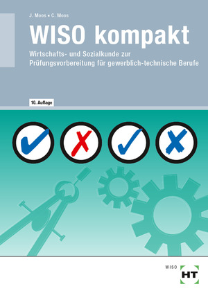 gebrauchtes Buch – Moos, Josef; Moos – eBook inside: Buch und eBook WISO kompakt - Wirtschafts- und Sozialkunde zur Prüfungsvorbereitung für gewerblich-technische Berufe