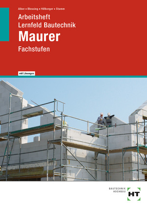 ISBN 9783582981394: Arbeitsheft mit eingetragenen Lösungen Lernfeld Bautechnik Maurer