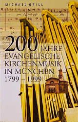 ISBN 9783583331006: 200 Jahre Evangelische Kirchenmusik in München 1799-1999