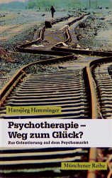 ISBN 9783583506466: Psychotherapie - Weg zum Glück? Zur Orientierung auf dem Psychomarkt.