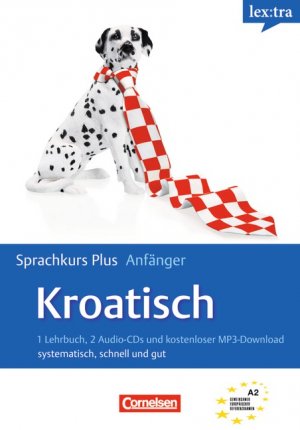 David Norris - Lextra - Kroatisch - Sprachkurs Plus: Anfnger / A1-A2 - Selbstlernbuch mit CDs und kostenlosem MP3-Download Lextra - Kroatisch - Sprachkurs Plus: Anfnger: A1-A2 - Selbstlernbuch mit CDs und kostenlosem MP3-Download: systematisch, schnell und gut. Europischer Referenzrahmen: A1/A2 Kroatien Croatian Kroatisch Croatia Lehrbuch Lehrgang A2 Sprachkurs Erwachsenenbildung Volkshochschule  David Norris -  Teach yourself Croatian