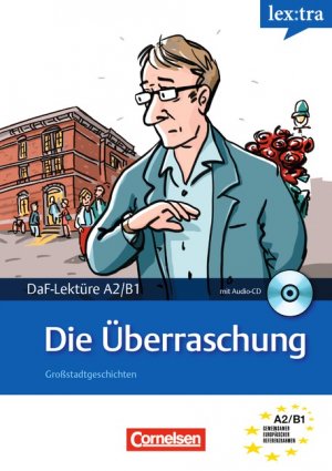 gebrauchtes Buch – Christian Baumgarten – Lextra - Deutsch als Fremdsprache - Lektüren: A2-B1 - Die Überraschung: Lektüre mit Hörbuch: Großstadtgeschichten. DaF-Lektüre A2/B1