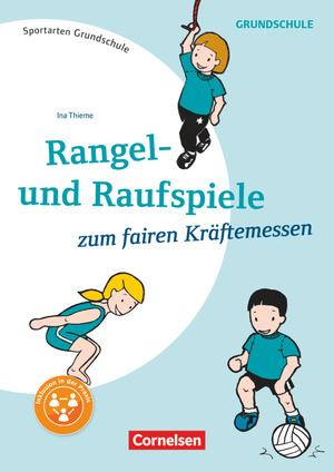 ISBN 9783589156665: Sportarten Grundschule - Kompakte Unterrichtsreihen Klasse 1-4: Rangel- und Raufspiele zum fairen Kräftemessen - Kompakte Unterrichtsreihen Klasse 1-4 - Kopiervorlagen