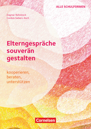 ISBN 9783589169580: Elterngespräche souverän gestalten - kooperieren, beraten, unterstützen