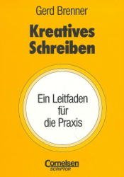 ISBN 9783589209989: Kreatives Schreiben - Ein Leitfaden für die Praxis