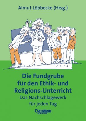 ISBN 9783589212460: Fundgrube. Sekundarstufe I / Die Fundgrube für den Ethik- und Religionsunterricht - Das Nachschlagewerk für jeden Tag