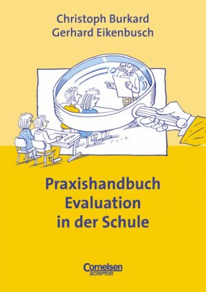 ISBN 9783589213511: Praxisbuch: Praxishandbuch Evaluation in der Schule Burkard, Dr. Christoph und Eikenbusch, Dr. Gerhard