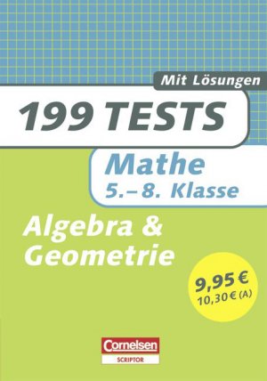 ISBN 9783589221448: 199 Tests / Mathematik - Algebra und Geometrie