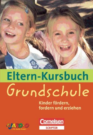 ISBN 9783589222308: Cornelsen Eltern-Sprechstunde / Eltern-Kursbuch: Grundschule - Kinder fördern, fordern und erziehen