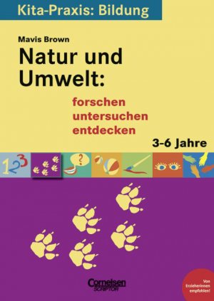 ISBN 9783589222445: Kita-Praxis: Bildung: Natur und Umwelt: forschen, untersuchen, entdecken: 3 bis 6 Jahre Berghoff, Wilfried and Brown, Mavis