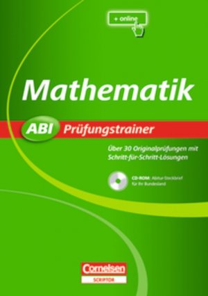 ISBN 9783589223015: Abi Prüfungstrainer / Mathematik - Buch mit CD-ROM. Über 30 Originalprüfungen mit Schritt-für-Schritt-Lösungen