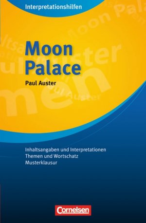 ISBN 9783589224579: Cornelsen Senior English Library - Literatur / Ab 11. Schuljahr - Moon Palace: Interpretationshilfe – Inhaltsangaben und Interpretationen - Themen und Wortschatz - Musterklausur