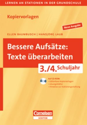 ISBN 9783589224715: Lernen an Stationen in der Grundschule - Neue Ausgabe / 3./4. Schuljahr - Bessere Aufsätze: Texte überarbeiten – Kopiervorlagen mit CD-ROM