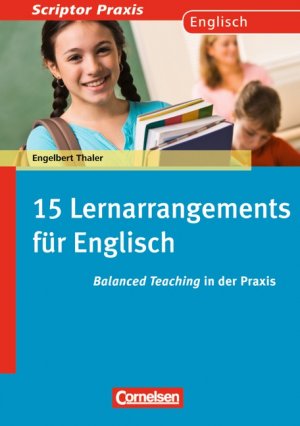 ISBN 9783589232451: Scriptor Praxis / 15 Lernarrangements für Englisch - Balanced Teaching in der Praxis