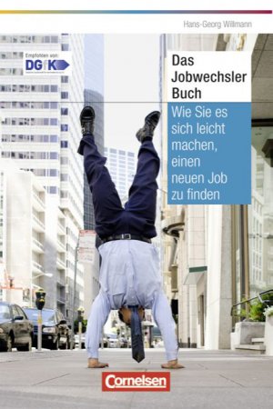 gebrauchtes Buch – Hans-Georg Willmann – Persönlicher Erfolg: Das Jobwechsler-Buch: Wie Sie es sich leicht machen, einen neuen Job zu finden