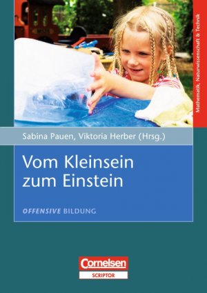 Herber, Viktoria and Pauen, Prof. Sabina - Offensive Bildung: Vom Kleinsein zum Einstein Herber, Viktoria and Pauen, Prof. Sabina