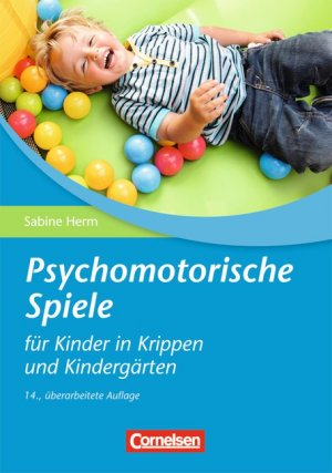 ISBN 9783589247950: Psychomotorische Spiele für Kinder in Krippen und Kindergärten (14, überarbeitete Auflage)