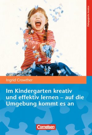 ISBN 9783589252756: Im Kindergarten kreativ und effektiv lernen - auf die Umgebung kommt es an