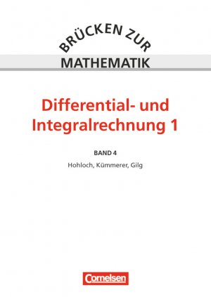 gebrauchtes Buch – Hohloch, Eberhard; Kümmerer – Brücken zur Mathematik / Band 4 - Differential- und Integralrechnung, Teil 1 - Schülerbuch