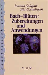 gebrauchtes Buch – Salajan, Ioanna; Cornelissen – Bach-Blüten: Zubereitungen und Anwendungen