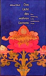 ISBN 9783591083508: Das Licht des wahren Lernens – Eine Einführung in die buddhistische Praxis