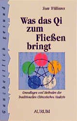 ISBN 9783591083829: Was das Qi zum Fliessen bringt