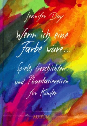 ISBN 9783591084314: Wenn ich eine Farbe wäre...